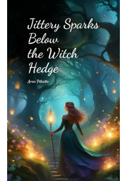 Jittery Sparks Below the Witch Hedge