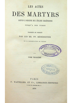Les Actes Des Martyrs Tome Troisieme 1879 r.