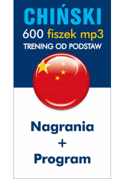 Chiński 600 fiszek: Trening od podstaw