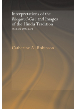 Interpretations of the Bhagavad-Gita and Images of the Hindu Tradition
