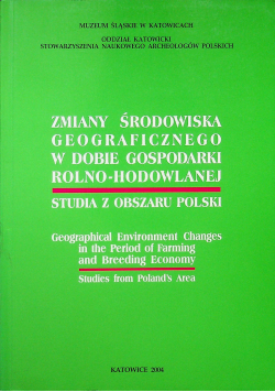 Zmiany Środowiska geograficznego w dobie Gospodarki rolno hodowlanej