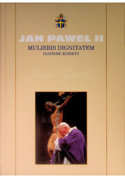 Mulieris Dignitatem Godność kobiety Tom 30