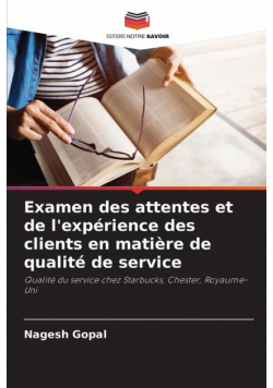 Examen des attentes et de l'expérience des clients en matière de qualité de service