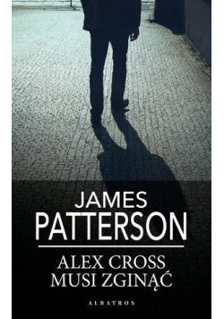 Alex Cross musi zginąć pocket Wydanie kieszonkowe