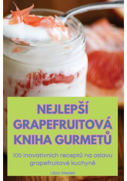 Nejlepší Grapefruitová Kniha Gurmetů