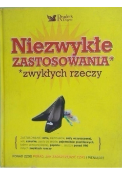Niezwykłe zastosowania zwykłych rzeczy