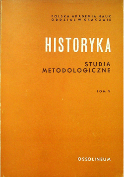 Historyka studia metodologiczne Tom V