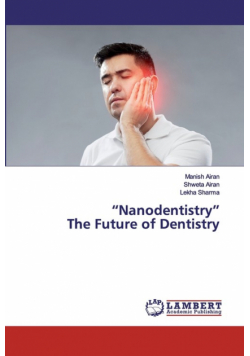 "Nanodentistry"The Future of Dentistry