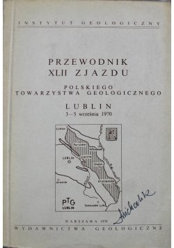 Przewodnik XLII Zjazdu Polskiego Towarzystwa Geologicznego Lublin