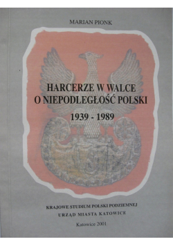 Harcerze w walce o niepodległość Polski 1939 1989