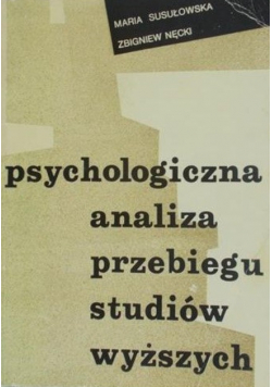 Susułowska Maria - Psychologiczna analiza przebiegu studiów wyższych
