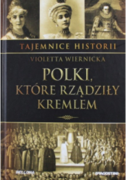 Tajemnice historii Polki które rządziły Kremlem Tom 28