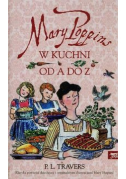 Mary Poppins w kuchni od A do Z