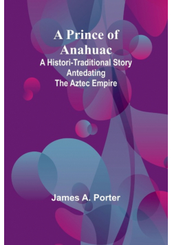 A Prince of Anahuac