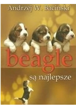 Beagle są najlepsze + Autograf Baciński