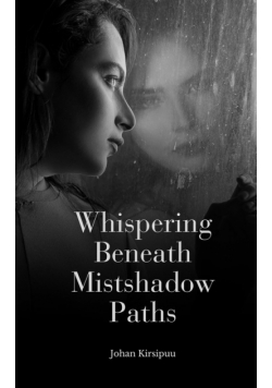 Whispering Beneath Mistshadow Paths
