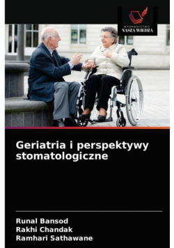 Geriatria i perspektywy stomatologiczne