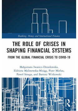 The Role of Crises in Shaping Financial Systems