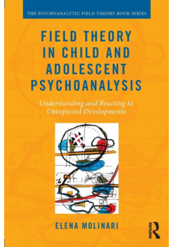 Field Theory in Child and Adolescent Psychoanalysis