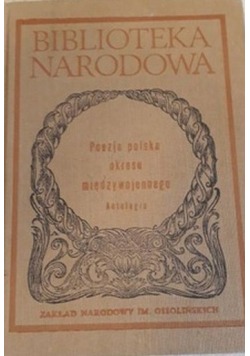 Poezja polska okresu międzywojennego Antologia Część II