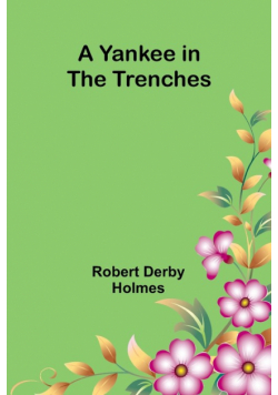 A Yankee in the Trenches