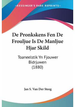 De Pronkskens Fen De Frouljue Is De Manljue Hjar Skild