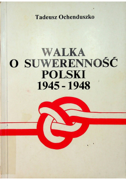 Walka o suwerenność Polski 1945 1948