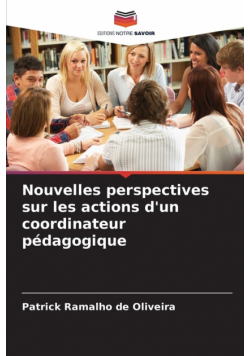 Nouvelles perspectives sur les actions d'un coordinateur pédagogique