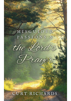 Misguided Passions and the Lord's Prayer