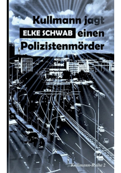 Kullmann jagt einen Polizistenmörder