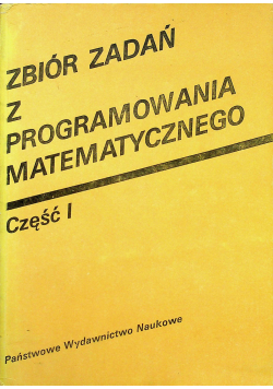 Zbiór zadań z programowania matematycznego część I