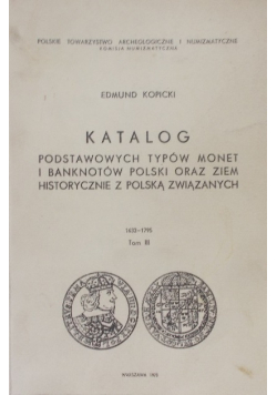 Katalog podstawowych typów monet i banknotów Polski Tom III
