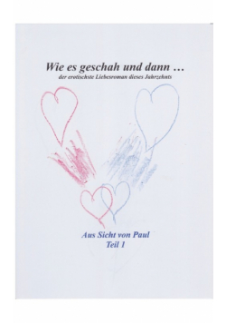 Wie es geschah und dann