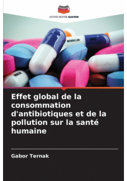 Effet global de la consommation d'antibiotiques et de la pollution sur la santé humaine