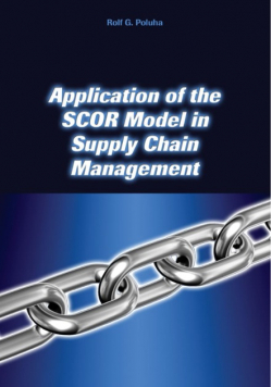 Application of the SCOR Model in Supply Chain Management