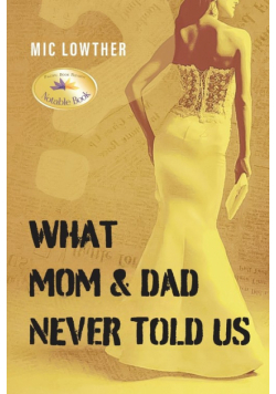 What Mom & Dad Never Told Us