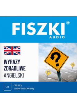 FISZKI audio – angielski – Wyrazy zdradliwe