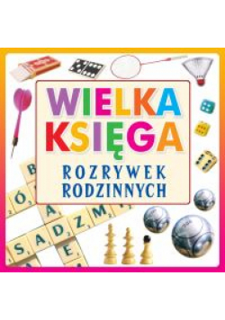 Wielka Księga Rozrywek Rodzinnych