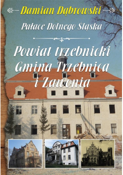 Pałace Dolnego Śląska. Powiat trzebnicki...