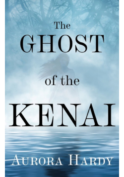 The Ghost of the Kenai
