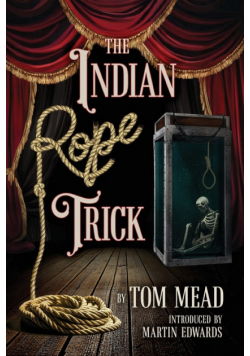 The Indian Rope Trick And Other Violent Entertainments