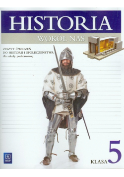 Towalski Rafał - Historia Wokół nas 5 zeszyt ćwiczeń