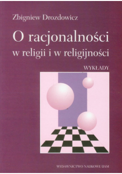 O racjonalności w religii i w religijności: Wykłady