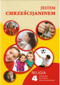 Jestem chrześcijaninem 4 Religia Podręcznik