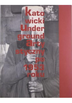 Katowicki underground artystyczny po 1953 roku