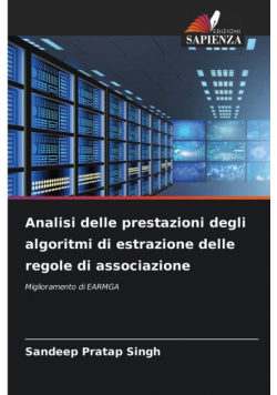 Analisi delle prestazioni degli algoritmi di estrazione delle regole di associazione