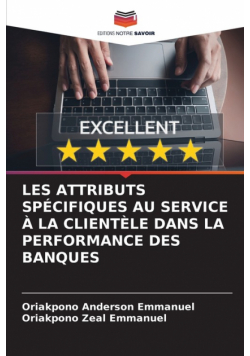Les Attributs Spécifiques Au Service À La Clientèle Dans La Performance Des Banques