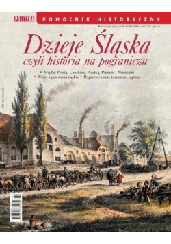 Pomocnik Historyczny Nr 7 / 19 Dzieje Śląska czyli historia na pograniczu