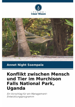 Konflikt zwischen Mensch und Tier im Murchison Falls National Park, Uganda
