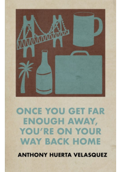 Once You Get Far Enough Away, You're on Your Way Back Home